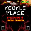 Loose Cannon & Penny - People Place - Single